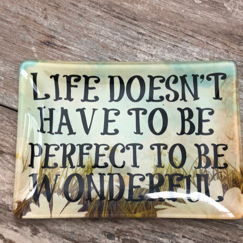 Life Doesn’t Have to Be Perfect to be Wonderful